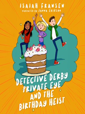 cover image of Detective Derby Private Eye and the Birthday Heist